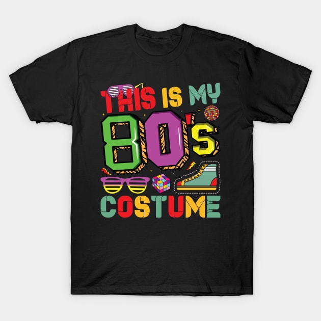 This Is My 80s Costume 1980s Retro Vintage 80s Party Lovers T-Shirt by Sowrav